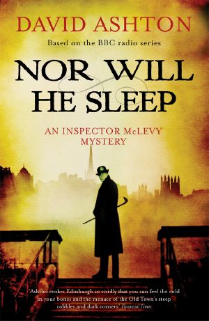 [Inspector McLevy 04] • Nor Will He Sleep